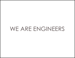 


WE ARE ENGINEERS