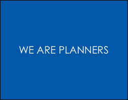


WE ARE PLANNERS